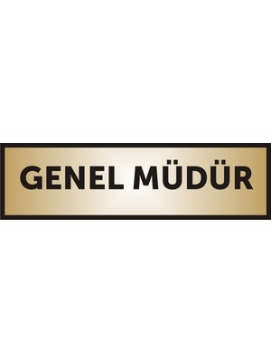 Yüksel Genel Müdür Yazılı Kapı Levhası ,Yönlendirme Levhası ,Gold Renkli Aliminyum Levha