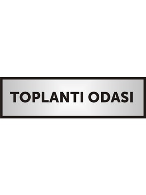 Yüksel Toplantı Odası Yazılı Kapı Levhası ,Yönlendirme Levhası ,Gümüş Renkli Aliminyum Levha