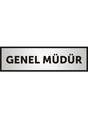 Yüksel Genel Müdür Yazılı Kapı Levhası ,Yönlendirme Levhası ,Gümüş Renkli Aliminyum Levha