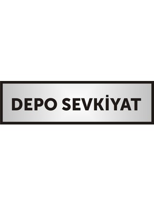 Yüksel Depo Sevkiyat Yazılı Kapı Levhası ,Yönlendirme Levhası ,Gümüş Renkli Aliminyum Levha