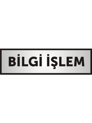 Yüksel Bilgi Işlem Yazılı Kapı Yazısı ,Yönlendirme Levhası ,Gümüş Renkli Aliminyum Levha