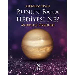 Bunun Bana Hediyesi Ne? - Elvan Yarma