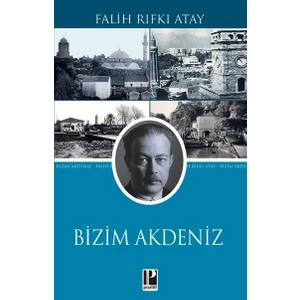 Bizim Akdeniz - Falih Rıfkı Atay