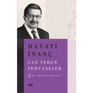 Can Veren Pervaneler 5 - Hayati İnanç