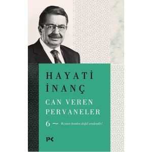 Can Veren Pervaneler 6 - Hayati İnanç