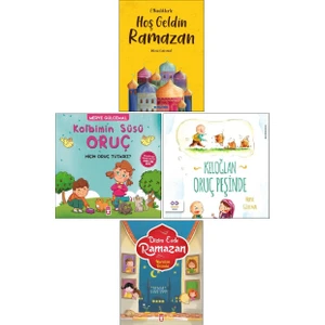 Ramazan ve Çocuk Seti 4 Kitap Hoş Geldin Ramazan - Kalbimin Süsü Oruç - Keloğlan Oruç Peşinde - Bizim Evde Ramazan