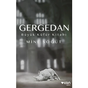 Gergedan - Büyük Küfür Kitabı - Mine Söğüt