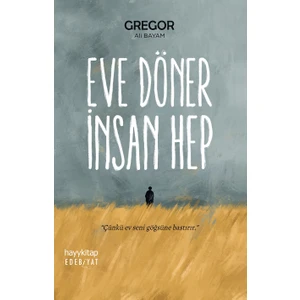 Eve Döner İnsan Hep - Gregor