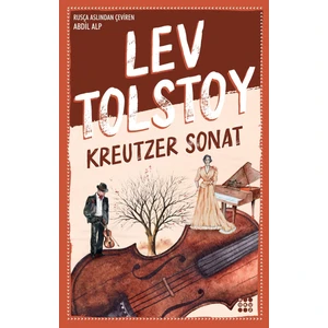 Kreutzer Sonat - Lev Nikolayeviç Tolstoy