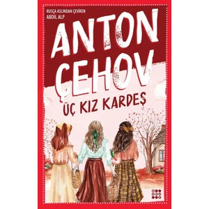 Üç Kız Kardeş - Anton Çehov