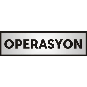Operasyon Yazılı Kapı Yazısı ,Yönlendirme Levhası ,Gümüş Renkli Aliminyum Levha