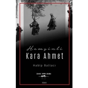 Hemşinli Kara Ahmet - Habip Baltacı