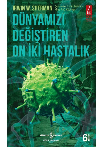 Dünyamızı Değiştiren On İki Hastalık