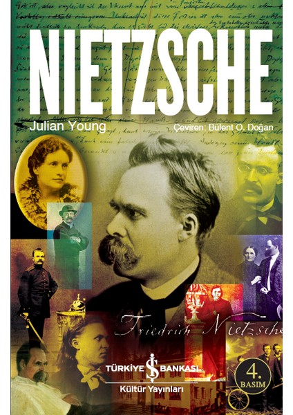 Nietzsche Bir Filozofun Ve Felsefesinin Biyografisi - Julian Young