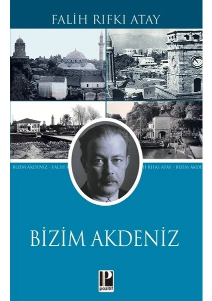 Bizim Akdeniz - Falih Rıfkı Atay