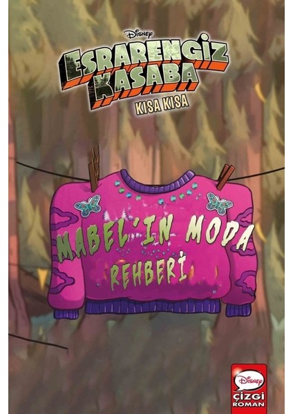 Disney Esrarengiz Kasaba Kısa Kısa Mabel'in Moda Rehberi - Alex Hirsch
