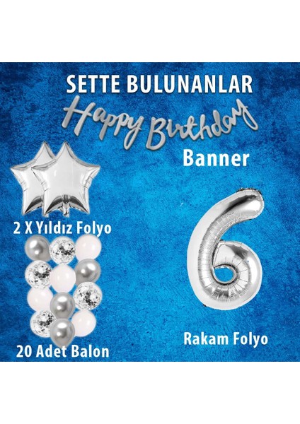 Gümüş Konsept 6 Yaş Doğum Günü Kutlama Seti Beyaz Gümüş Konfetili Balon Rakam Yıldız Folyo ve Banner fiyatları