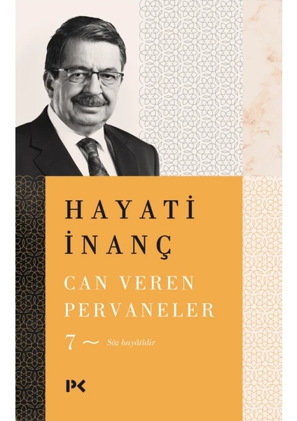 Can Veren Pervaneler 7 - Hayati İnanç