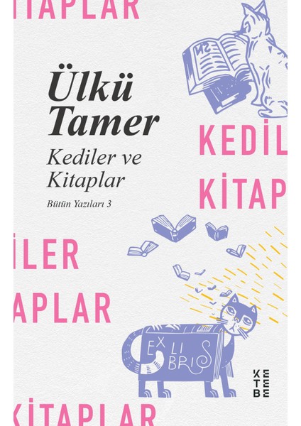 Kediler ve Kitaplar - Ülkü Tamer