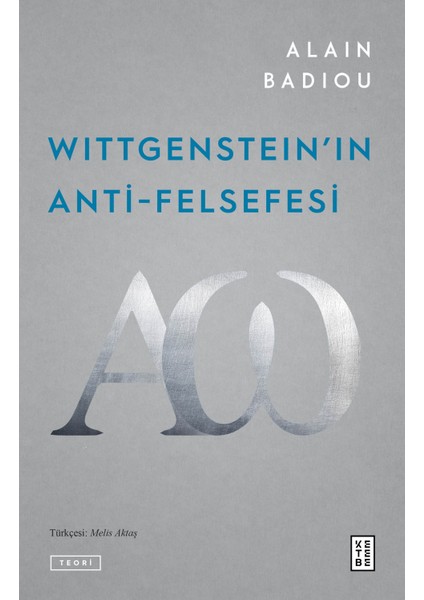 Wittgenstein'ın Anti-Felsefesi - Alain Badiou