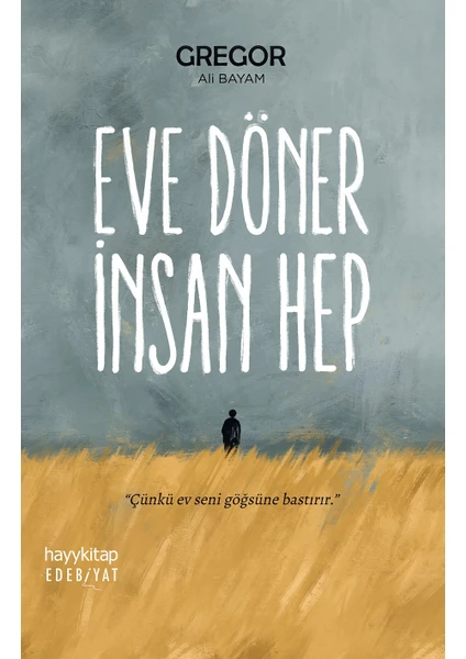 Eve Döner İnsan Hep - Gregor