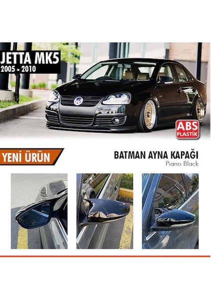 Vw Jetta Mk5 2005-2010 Batman Yarasa Ayna Kapağı Piano Black Abs Plastik