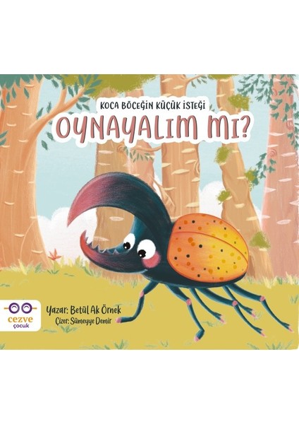 Koca Böceğin Küçük İsteği: Oynayalım Mı? - Betül Ak Örnek