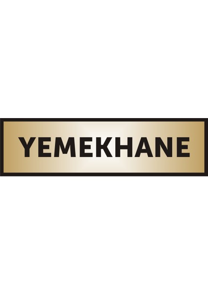 Yemekhane Yazılı Kapı Levhası ,Yönlendirme Levhası ,Gold Renkli Aliminyum Levha
