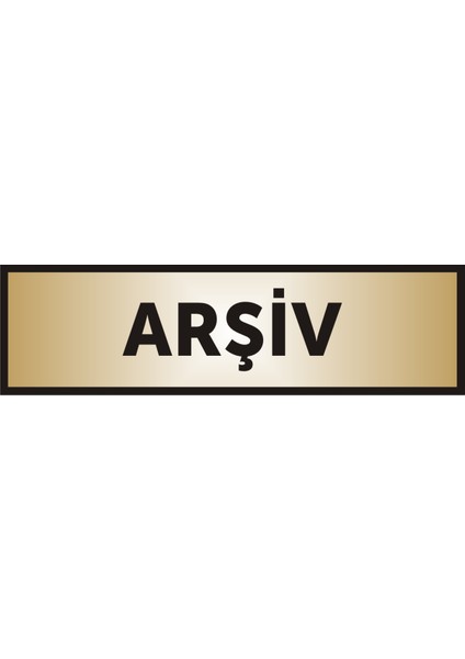Arşiv Yazılı Kapı Levhası ,Yönlendirme Levhası ,Gold Renkli Aliminyum Levha