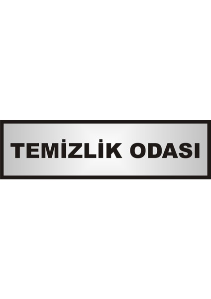 Temizlik Odası Yazılı Kapı Levhası ,Yönlendirme Levhası ,Gümüş Renkli Aliminyum Levha