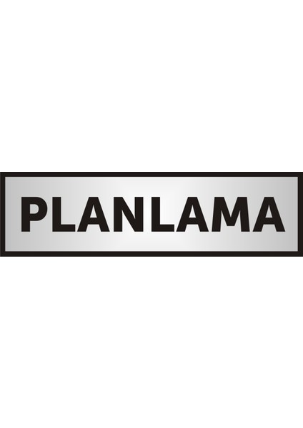 Planlama Yazılı Kapı Yazısı ,Yönlendirme Levhası ,Gümüş Renkli Aliminyum Levha