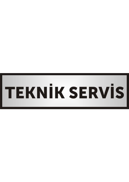 Teknik Servis Yazılı Kapı Yazısı ,Yönlendirme Levhası ,Gümüş Renkli Aliminyum Levha