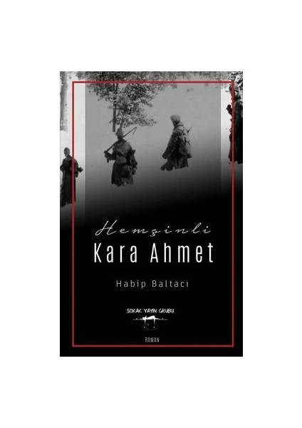 Hemşinli Kara Ahmet - Habip Baltacı