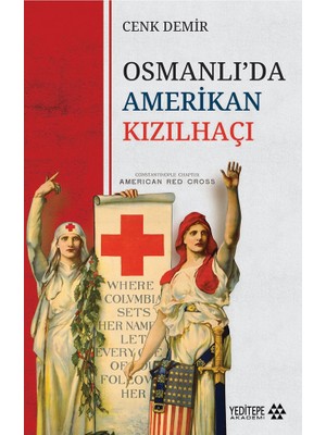 Osmanlı'da Amerikan Kızılhaçı - Cenk Demir