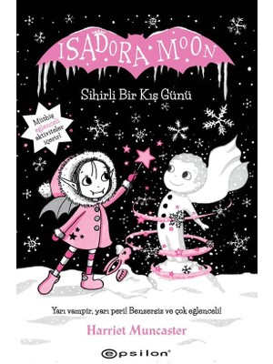 Isadora Moon 8: Sihirli Bir Kış Günü - Harriet Muncaster