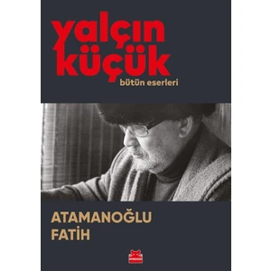 Bütün Eserleri - Yalçın Küçük
