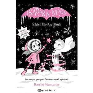 Isadora Moon 8: Sihirli Bir Kış Günü - Harriet Muncaster