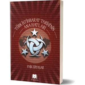 Türk İstihbarat Tarihi'nin Ana Hatları - Faik Eryaşar
