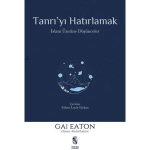 Tanrı'yı Hatırlamak - Gai Eaton
