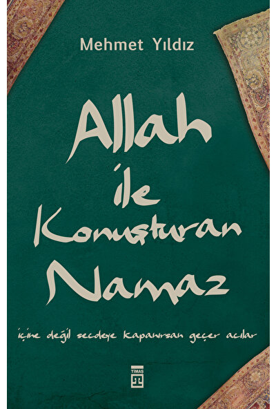 Allah ile Konuşturan Namaz - Mehmet Yıldız