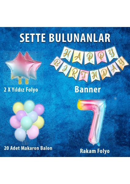 Patladı Gitti Gökkuşağı Konsepti 7 Yaş Doğum Günü Parti Kutlama Seti; Rakam ve Yıldız Folyo, Banner ve Makaron Balon