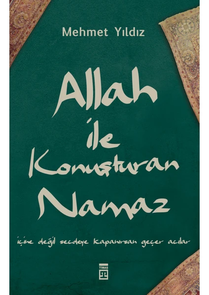 Allah ile Konuşturan Namaz - Mehmet Yıldız