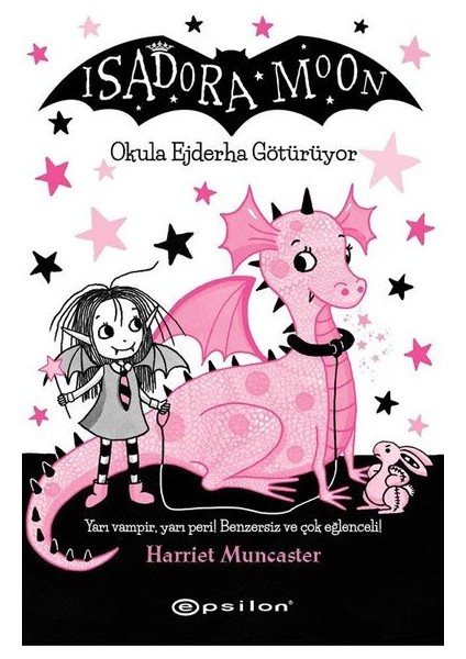 Isadora Moon Okula Ejderha Götürüyor - Harriet Muncaster