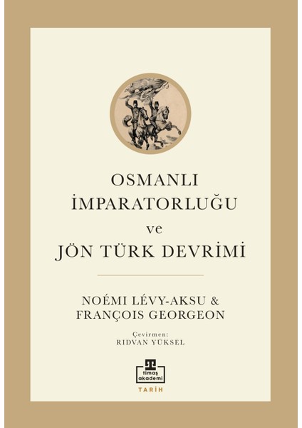 Osmanlı Imparatorluğu ve Jön Türk Devrimi -François Georgeon