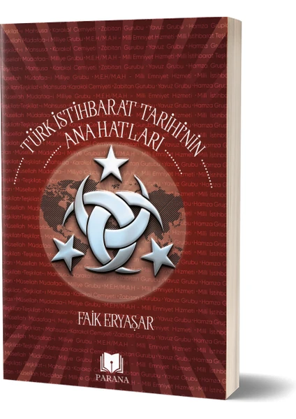 Türk İstihbarat Tarihi'nin Ana Hatları - Faik Eryaşar