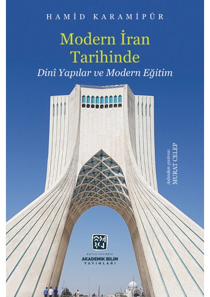 Modern Iran Tarihinde Dini Yapılar ve Modern Eğitim