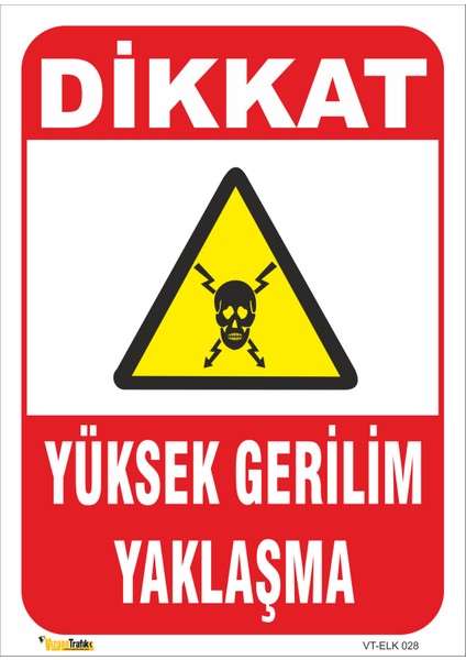 Dikkat Yüksek Gerilim Yaklaşma - Isg Levhası