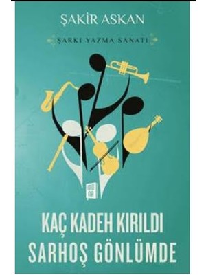 Kaç Kadeh Kırıldı Sarhoş Gönlümde - Şakir Askan