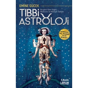Tıbbi Astroloji - Emine Gücek