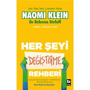 Her Şeyi Değiştirme Rehberi - Naomi Klein